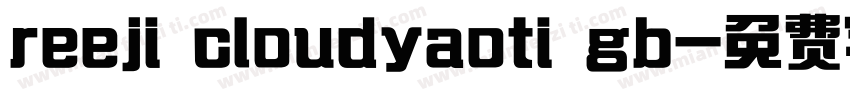 reeji cloudyaoti gb字体转换